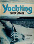 Yachting Under Power - Sindle H. [1966, PDF] - <span>Yachting, sailing, boating › Seamanship practice</span>