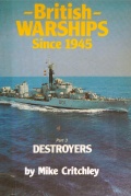 British Warships since 1945 Part 3 Destroyers - Mike Critchley [1981, PDF] - <span>History of Naval Shipbuilding › Destroyers</span>