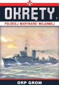 Okrety Rzeczpospolitej Polskiej Grom #7 - Grzegorz Nowak [2020, PDF] - <span>Naval magazines › Okrety</span>