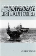 The Independence Light Aircraft Carriers - Andrew Faltum [2002, PDF] - <span>History of Naval Shipbuilding › Aircraft carriers</span>