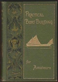 Practical Boat Building for Amateurs - Kemp D. [1901, PDF] - <span>Yachting, sailing, boating › Projects, design, construction</span>