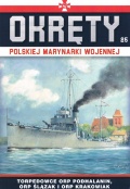 Okret Rzeczpospolitej Polskiej Krakowiak, ORP Slazak i ORP Podhalanin, # 25 (Okrety polskiej marynarki wojennej) - Grzegorz Nowak [2020, PDF] - <span>Naval magazines › Okrety</span>