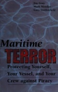 Maritime Terror - Protecting Your Vessel and Your Crew Against Piracy - Gray J. [1999, PDF] - <span>Safety of Navigation › Anti-Piracy Security</span>