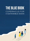 The Blue Book Copernicus For A Sustainable Ocean - HSH Prince Albert II of Monaco et alli [2019, PDF] - Environmental protection