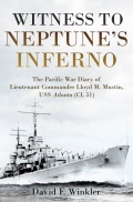 Witness to Neptune’s Inferno: The Pacific War Diary of Lieutenant Commander Lloyd M. Mustin, USS Atlanta - David F. Winkler [2024, EPUB] - Archive