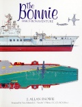 The Bonnie: Hmcs Bonaventure - J. Allan Snowie [1999, PDF] - <span>History of Naval Shipbuilding › Aircraft carriers</span>