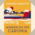 Murder on the Caronia - Edward Marston [James Longston, 2022] - <span>Audio › Fiction</span>