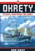 Okret Rzeczpospolitej Polskiej Gryf, # 16 (Okrety polskiej marynarki wojennej) - Grzegorz Nowak [2020, PDF] - <span>Naval magazines › Okrety</span>