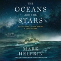 The Oceans and the Stars: A Sea Story, A War Story, A Love Story - Mark Helprin (Traber Bums) [2023, MP3] - <span>Audio › Fiction</span>