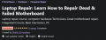 Udemy - Laptop Repairing - How to Repair Dead Laptop Motherboard [2022, MP4] - <span>Others (not maritime) › Video</span>