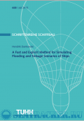 A Fast and Explicit Method for Simulating Flooding and Sinkage Scenarios of Ships - Hendrik Dankowski [2013, PDF] - Marine bulletins