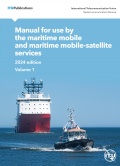 ITU Manual for Use by the Maritime Mobile and Maritime Mobile-Satellite Services (Maritime Manual) ( Volume 1 + Volume 2 ) - EDITION 2024 - ITU [2024, PDF] - Deckofficer's Library