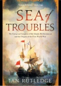 Sea of Troubles: The European Conquest of the Islamic Mediterranean and the Origins of the First World War - Ian Rutledge [2023, EPUB] - <span>Marine history › History of Seafaring</span>