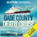 Dade County Death Cruise - Alexander C Kane (Korsten Sieh) [2021, M4B] - <span>Audio › Fiction</span>