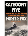 Category Five: Superstorms and the Warming Oceans That Feed Them - Porter Fox [2024, EPUB] - <span>Deckofficer's Library › Hydrometeorology</span>