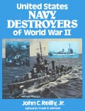 United States Navy destroyers of World War II - Jr. John C. Reilly [1985, PDF] - <span>History of Naval Shipbuilding › Destroyers</span>