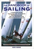 The handbook of sailing [1992, PDF] - <span>Yachting, sailing, boating › Seamanship practice</span>
