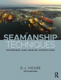 Seamanship Techniques: Shipboard and Marine Operations - D.J. House [2019, PDF] - <span>Deckofficer's Library › Ship handling</span>
