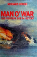 Man O’war - The Fighting Ship in History - Hough R.A. [1979, PDF] - <span>History of Naval Shipbuilding › Warships</span>