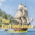 The East Indiaman - Ellis K Meacham (Steven crossley) [2017, M4B] - <span>Audio › Fiction</span>
