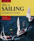 This is sailing: a complete course - Jim Saltonstall - editor [1996, PDF] - <span>Yachting, sailing, boating › Seamanship practice</span>
