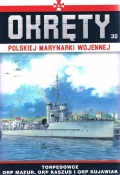 Okrety Rzeczpospolitej Polskiej Mazur, Kaszub, and Kujawiak, # 30 (Okrety polskiej marynarki wojennej) - Grzegorz Nowak [2020, PDF] - <span>Naval magazines › Okrety</span>