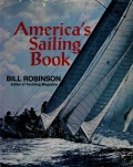 America’s Sailing Book - Bill Robinson [1976, PDF] - <span>Yachting, sailing, boating › Seamanship practice</span>