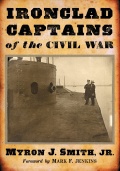Ironclad Captains of the Civil War - Myron Smith [2018, PDF] - <span>Fleets history › USA</span>