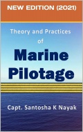 Theory and Practices of Marine Pilotage - Capt Santosha K Nayak [2021, PDF] - <span>Deckofficer's Library › Ship handling</span>