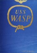 The Aircraft Carrier USS Wasp CV-18 - James S Ferris [1991, PDF] - <span>History of Naval Shipbuilding › Aircraft carriers</span>