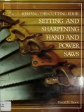 Keeping the Cutting Edge: Setting and sharpening hand and power saws - Harold Payson [1988, PDF] - <span>Yachting, sailing, boating › Projects, design, construction</span>