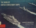 The Book of United States Navy Ships - Dodd, Mead & Company [1969, PDF] - <span>Fleets history › USA</span>