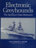 Electronic Greyhounds: The Spruance-Class Destroyers - Michael C. Potter [1995, PDF] - <span>History of Naval Shipbuilding › Destroyers</span>