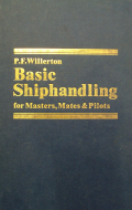 Basic Shiphandling for Masters, Mates and Pilots - Willerton P. F [1980, PDF] - <span>Deckofficer's Library › Ship handling</span>