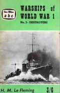 ABC Warships of World War 1: No.3 - Destroyers - H.M. Le Fleming [1963, PDF] - <span>History of Naval Shipbuilding › Destroyers</span>