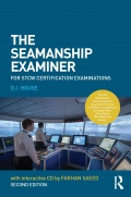 The Seamanship Examiner for STCW Certification Examinations - D.J. House [2016, PDF] - Deckofficer's Library