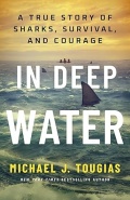 In Deep Water: A True Story of Sharks, Survival, and Courage - Michael J. Tougias [2026, ePUB] - <span>Marine history › Accidents and disasters at sea</span>