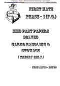 Phase I Cargo Work - Solved Theory (2020~2012) from Past Question Papers of Mercantile Marine Department (MMD), India Examinations - Huzefa Mun & Zaheer Patel [2020, PDF] - Archive