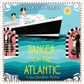 Danger on the Atlantic - Erica Ruth Neubauer (Sarah Zimmerman) [2022, MP3] - <span>Audio › Fiction</span>