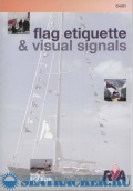 Flag Etiquette & Visual Signals - RYA and Commander R L Hewitt MVO RN [2001] - <span>Yachting, sailing, boating › Seamanship practice</span>