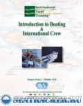 Introduction to boating and international crew - International Yacht Training [2005, PDF] - <span>Yachting, sailing, boating › Seamanship practice</span>