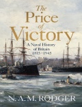 The Price of Victory: A Naval History of Britain: 1815 – 1945 - N A M Rodger [2024, PDF] - Archive