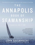 The Annapolis Book of Seamanship (4th Edition) - John Rousmaniere, Mark Smith [2014, PDF] - <span>Yachting, sailing, boating › Seamanship practice</span>