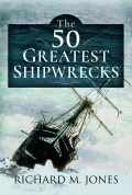 The 50 Greatest Shipwrecks - Richard Jones [2025, ePUB] - <span>Marine history › Accidents and disasters at sea</span>