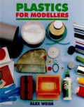Plastics for Modellers - Alex Weiss [1998, PDF] - <span>Shipmodeling › Reference Material</span>
