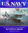 US NAVY: An Illustrated History - Nathan Miller [1987, PDF] - <span>Fleets history › USA</span>